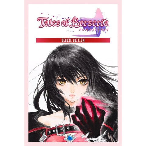 Tales of Berseria Remastered Preorders Are Now Live 